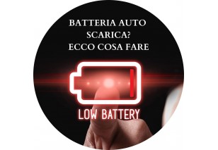 BATTERIA AUTO SCARICA? ECCO COSA FARE!