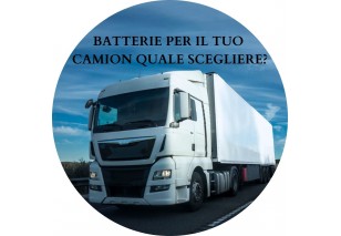 BATTERIE PER IL TUO CAMION.. QUALI SCEGLIERE?